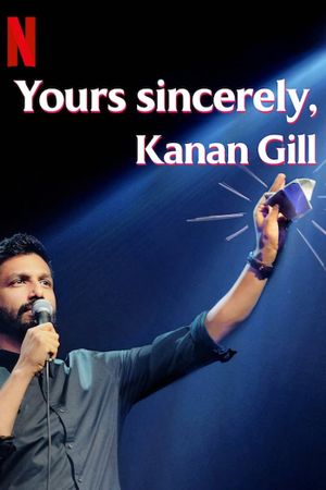 Yours Sincerely, Kanan Gill's poster