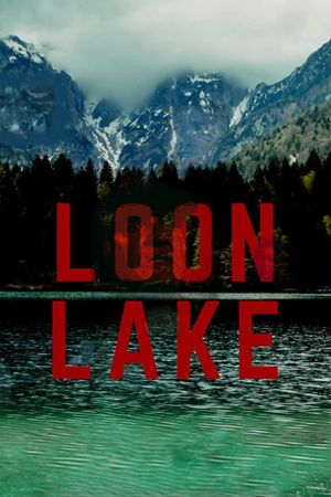 Loon Lake's poster