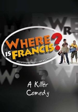 Nasaan si Francis?'s poster
