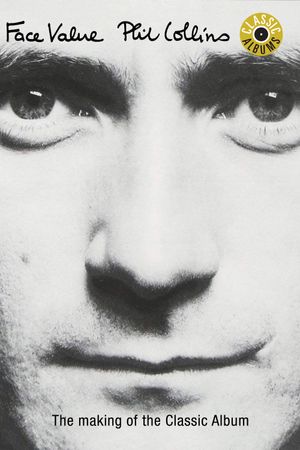 Classic Albums: Phil Collins | Face Value's poster