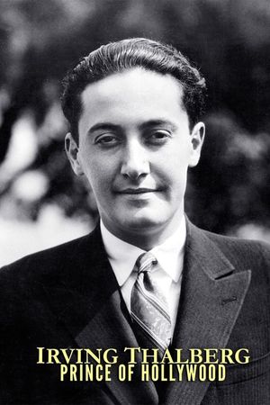 Irving Thalberg: Prince of Hollywood's poster