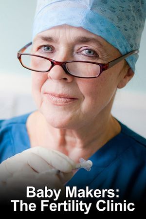 Baby Makers: The Fertility Clinic's poster