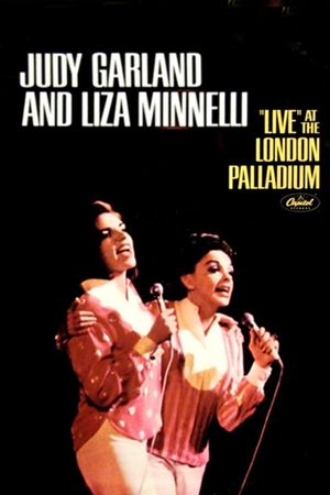 Judy Garland, Liza Minnelli - Live at the London Palladium's poster