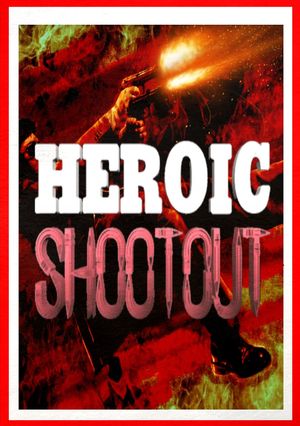 Heroic Shootout's poster