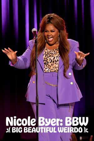 Nicole Byer: BBW (Big Beautiful Weirdo)'s poster