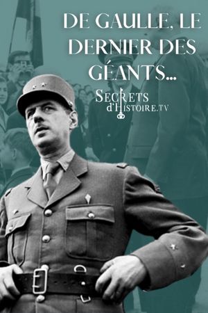 De Gaulle, le dernier des géants's poster image