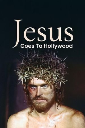Jesus Goes to Hollywood's poster