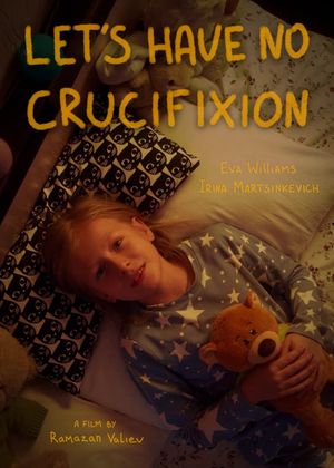 Let's have no crucifixion's poster
