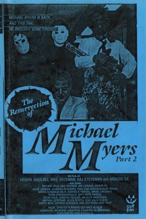 The Resurrection of Michael Myers Part 2's poster