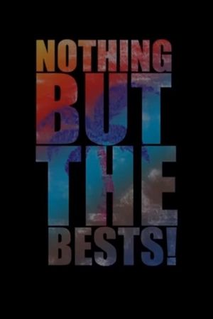 Nothing But the Bests!'s poster