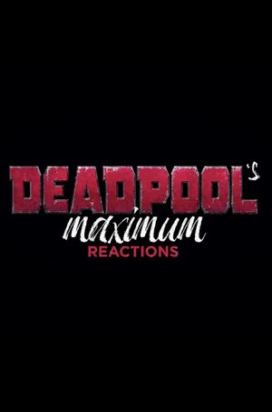 Deadpool's Maximum Reactions: Korg and Deadpool's poster