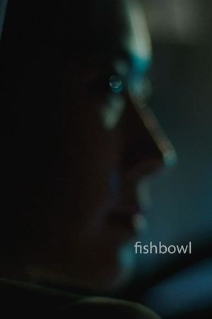 Fishbowl's poster