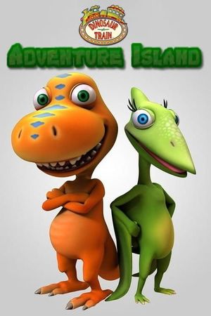 Dinosaur Train: Adventure Island's poster
