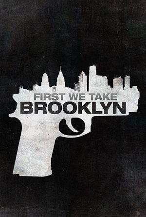 First We Take Brooklyn's poster