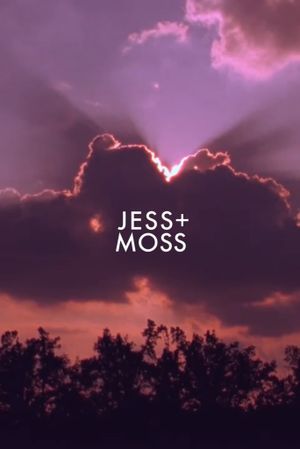 Jess + Moss's poster