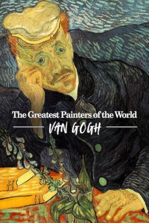 The Greatest Painters of the World: Van Gogh's poster