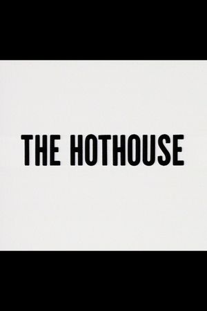 The Hothouse's poster