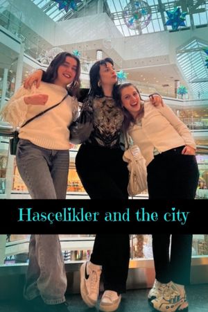 Hasçelikler and the city's poster