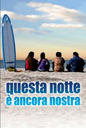 Questa notte è ancora nostra's poster