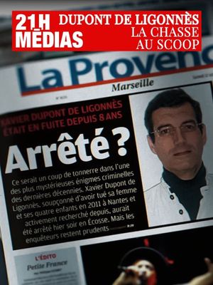 21h médias : Xavier Dupont de Ligonnès, la chasse au scoop's poster