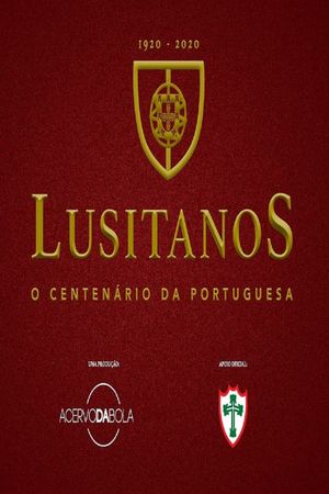 Lusitanos - O Centenário da Portuguesa's poster