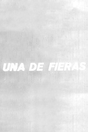 Una de fieras's poster
