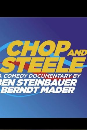 Chop & Steele's poster