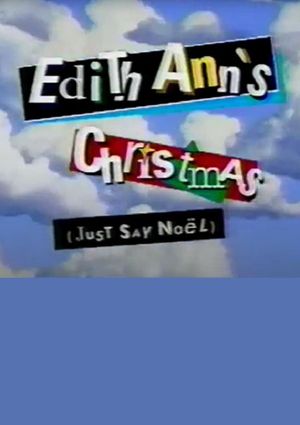 Edith Ann's Christmas (Just Say Noël)'s poster