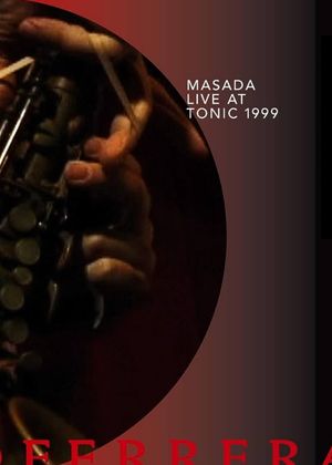 Masada: Live at Tonic 1999's poster