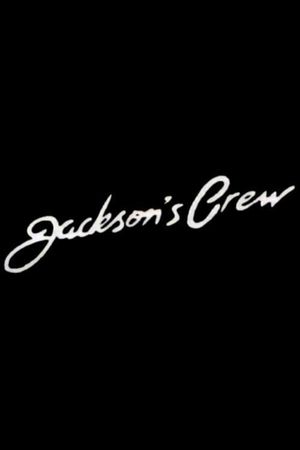 Jackson's Crew's poster