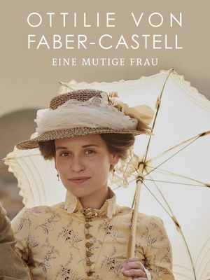 Ottilie von Faber-Castell - Eine mutige Frau's poster