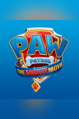 PAW Patrol: The Mighty Movie's poster