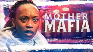 Mother Mafia's poster