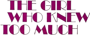 The Girl Who Knew Too Much's poster