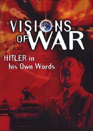 Visions of War: Hitler in His Own Words's poster