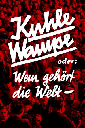 Kuhle Wampe or Who Owns the World?'s poster