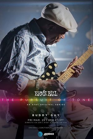 Ernie Ball: The Pursuit of Tone - Buddy Guy's poster