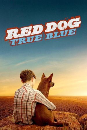 Red Dog: True Blue's poster