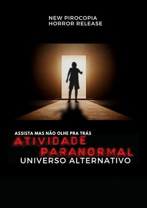 Paranormal Activity: Alternate Universe's poster