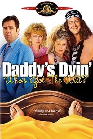 Daddy's Dyin'... Who's Got the Will?'s poster