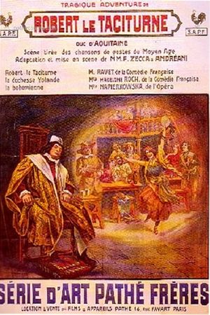 La Tragique Aventure de Robert le Taciturne, duc d'Aquitaine's poster