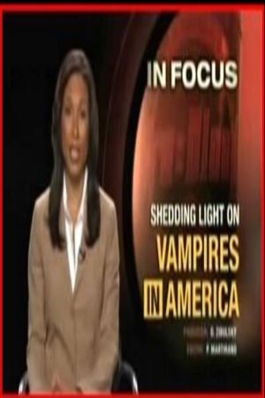 In Focus: Shedding Light on Vampires in America's poster