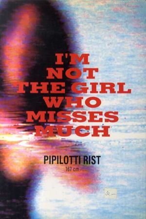 I'm Not the Girl Who Misses Much's poster