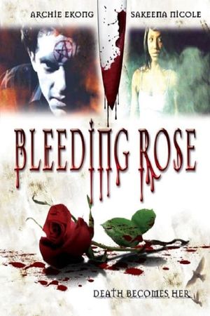 Bleeding Rose's poster
