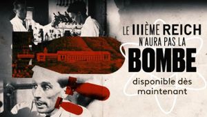 Le IIIe Reich n'aura pas la bombe's poster