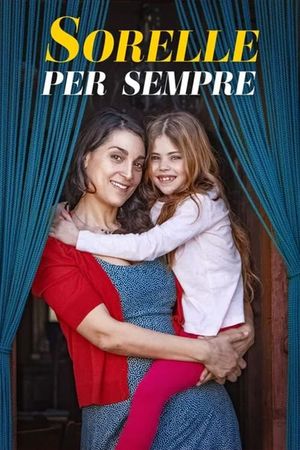 Sorelle per sempre's poster
