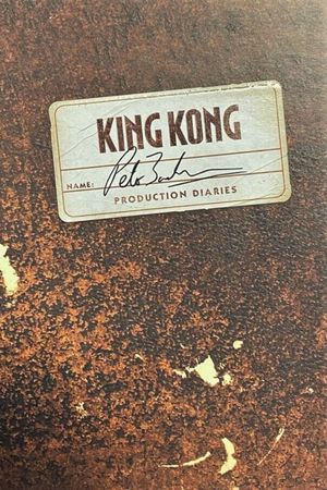 King Kong: Peter Jackson's Production Diaries's poster