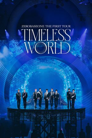 ZEROBASEONE THE FIRST TOUR [TIMELESS WORLD] IN CINEMAS's poster