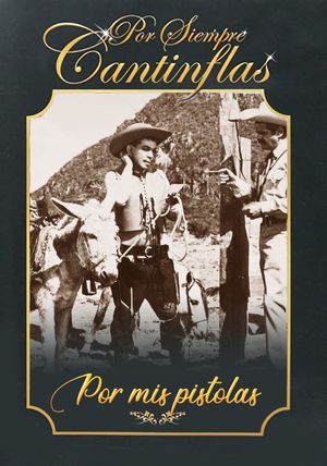 Por mis pistolas's poster