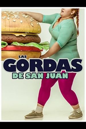 Las gordas de San Juan's poster